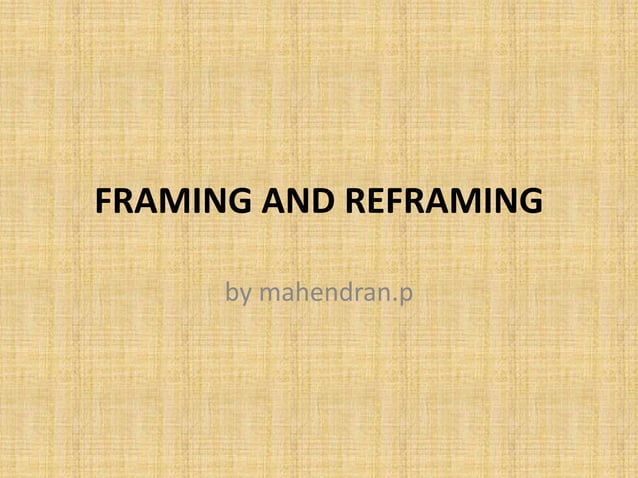 Framing and reframing | PPTX