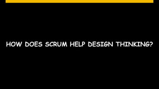 HOW DOES SCRUM HELP DESIGN THINKING?




                                 © SAP 2012 | 16
 