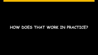 HOW DOES THAT WORK IN PRACTICE?




                              © SAP 2012 | 20
 