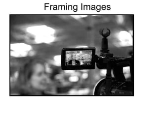 Framing Images 