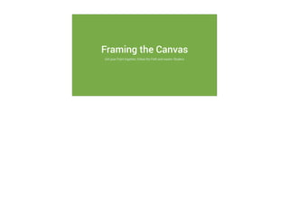 Framing the Canvas 
Get your Paint together, follow the Path and master Shaders 
 