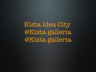 Kista Idea City  @Kista galleria @Kista galleria 