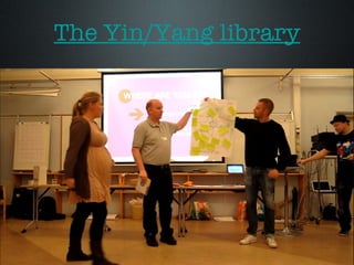 The Yin/Yang library 