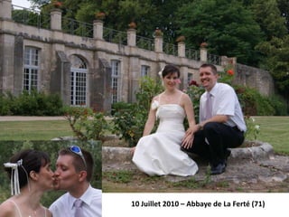 10 Juillet 2010 – Abbaye de La Ferté (71)
 