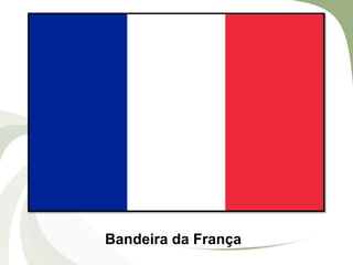 Bandeira da França

 