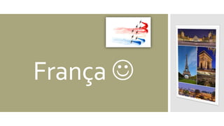 França 
 