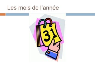 Les mois de l’année
 