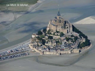 Le Mont St Michel . 50 Le Mont St Michel .