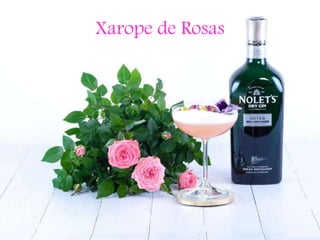 Xarope de Rosas
 