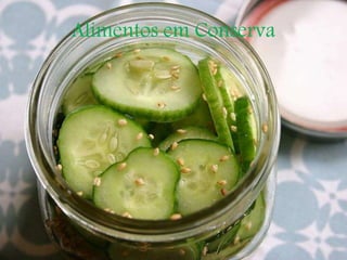 Alimentos em Conserva
 