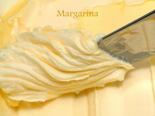 Margarina
 