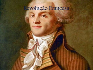 Revolução Francesa
 