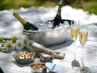 Champagne
 
