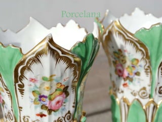 Porcelana
 