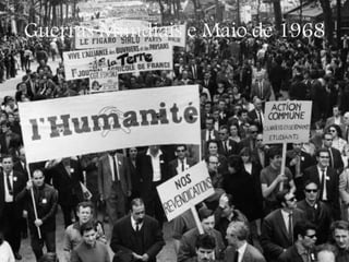 Guerras Mundiais e Maio de 1968
 