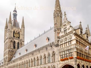 Belfries de Bélfica e França
 