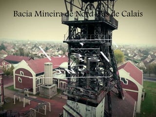 Bacia Mineira de Nord-Pas de Calais
 