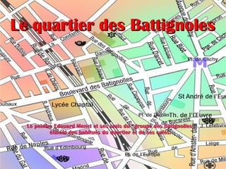 Le berceau de l'impressionisme était á Paris.  Beaucoup  des peintres impressionistes avaient reçu son education et des influences á  cette ville. PARIS 