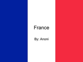 France

By: Anoni
 