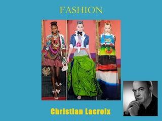 FASHION Christian Lacroix 