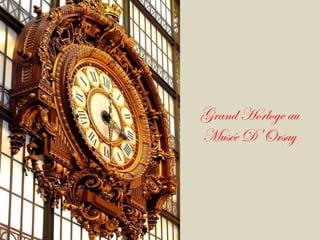 Grand Horloge au Musée D'Orsay 