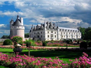 Château de Chenonceau, Vallée de la Loire 
