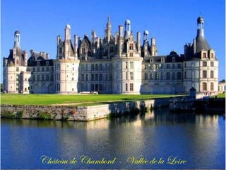 Château de Chambord  -  Vallée de la Loire  