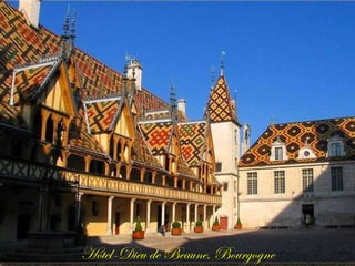 Hôtel-Dieu de Beaune, Bourgogne 