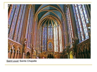 Saint Louis' Sainte Chapelle
 