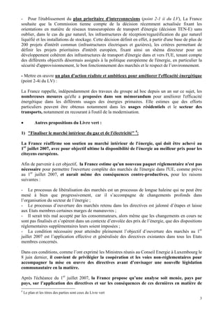 3
- Pour l'établissement du plan prioritaire d'interconnexions (point 2-1 ii du LV), La France
souhaite que la Commission ...