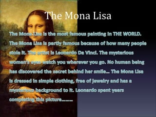 The Mona Lisa
 