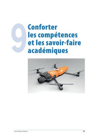 France Robots Initiatives  27
9
Conforter
les compétences
et les savoir-faire
académiques
 