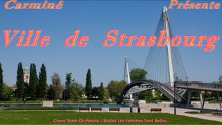 Carminé Présente Ville  de  Strasbourg 