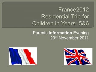 Parents Information Evening
         23rd November 2011
 