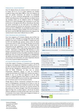 Cushman & Wakefield
11-13 avenue de Friedland
75008 Paris – France
Tel: +33 1 53 76 92 92
www.cushmanwakefield.fr
Toute représentation, reproduction ou traduction intégrale ou partielle, faite sans le consentement de Cushman & Wakefield ou de ses ayants droit ou
ayants cause est illicite (art. L 122-4 du Code de la propriété intellectuelle) et constituerait une contrefaçon sanctionnable par les articles L 335-2 et suivants
du Code de la propriété intellectuelle. Seules sont autorisées les copies ou reproductions prévues par l’article L 122-5 du Code de la propriété intellectuelle
et notamment celles réservées à l’usage privé du copiste et non destinées à une utilisation collective. Ce document est non contractuel. Les informations qui
y figurent sont fondées sur des éléments que nous pensons être fiables. Par conséquent, Cushman & Wakefield ne saurait être tenu pour responsable en cas
d’erreur ou inexactitude survenue sur tout ou partie de son contenu. Cushman & Wakefield, Juillet 2014.
MARCHÉ DE L’INVESTISSEMENT
Avec 4,2 milliards d’euros, les volumes investis en commerces sont
en hausse 133 % sur un an et même supérieurs aux résultats
enregistrés chaque année depuis 2008 en raison de la signature de
trois très grandes transactions : les cessions du portefeuille
Klépierre, du centre commercial Beaugrenelle et du portefeuille
d’actifs mixtes Risanamento. D’autres opérations ont illustré l’attrait
des boutiques situées sur les meilleures artères de l’Hexagone
(Chanel au 51 avenue Montaigne). Des investisseurs se sont aussi
positionnés sur des segments plus offreurs, alimentés par des projets
de centres commerciaux ou de retail parks et les cessions de
foncières soucieuses de recentrer leur patrimoine, à l’exemple de la
cession par Corio à KKR/Seefar d’un portefeuille de quatre centres.
De grandes transactions restent à finaliser d’ici la fin de l’année, si
bien que le record de 2007 (4,8 milliards) devrait être dépassé et les
volumes franchir la barre des 5 milliards d’euros en 2014.
PARC FRANÇAIS DES COMMERCES
Tous trois inaugurés au 2e trimestre, Qwartz, près de Paris, Les
Terrasses du Port à Marseille et Le Grand Moun dans les Landes
totalisent à eux seuls un volume de 170 000 m² comptant pour près
de 40 % de l’ensemble des nouveaux mètres carrés de centres
commerciaux prévus en 2014. De moindre envergure que les plus
grands centres ouverts au printemps, Vill’Up compte parmi les
inaugurations les plus significatives à venir au 2nd semestre. Cette
ouverture succèdera à Paris à celle de deux projets phare de 2012
et 2013 : Saint-Lazare et Beaugrenelle. Elle devancera en outre
plusieurs ouvertures prévues à plus ou moins long terme dans la
capitale, de l’extension du Forum des Halles (récemment choisie par
Rituals pour faire son entrée dans l’Hexagone) au développement
des espaces commerciaux de la gare Montparnasse en passant par la
restructuration de la Samaritaine, soit autant d’opérations illustrant
le renouveau de grands équipements parisiens.
ACTUALITÉ POLITIQUE ET RÉGLEMENTAIRE
La loi Pinel, relative à l’artisanat, au commerce et aux très petites
entreprises a été adoptée par le Parlement et publiée au J.O. du 19
juin 2014. Ce texte fait évoluer différents aspect du bail commercial
(durée des baux dérogatoires, encadrement de la valeur locative,
choix de l’indice d’indexation du loyer, etc.) et contient
d’importantes dispositions relatives au droit de l’urbanisme
commercial (auto-saisine de la CNAC pour l’examen des projets ≥
20 000 m², etc.). La loi Pinel acte également la fin des soldes
flottants, un dispositif largement décrié depuis sa création dans le
cadre de la LME de 2008, et porte la durée des soldes traditionnels
de 5 à 6 semaines à partir du mois de janvier prochain.
Chargé depuis le dernier remaniement ministériel de la mise en
œuvre du développement international de la France au titre du
tourisme, L. Fabius a récemment manifesté le souhait de voir élargir
l’ouverture dominicale des commerces aux quartiers parisiens les
plus prisés par les visiteurs étrangers. Sous le feu des projecteurs
depuis de longs mois, ce dossier épineux a cela dit peu de chance
d’aboutir rapidement, le Conseil de Paris ayant voté en juin dernier
la constitution d’une mission d’information chargée de remettre un
rapport sur le sujet d’ici la fin de l’année…
INDICES ILC/ICC – GLISSEMENT ANNUEL
Source : INSEE/Indices des loyers commerciaux (ILC) et du coût de la construction (ICC).
VOLUMES INVESTIS EN COMMERCES EN FRANCE
Source : Cushman & Wakefield
TRANSACTIONS INVESTISSEMENT SIGNIFICATIVES
ADRESSE/IMMEUBLE ACQUEREUR PRIX MN€
Portefeuille Klépierre / France¹ Carrefour 2 100
CC Beaugrenelle / Paris 75015 Apsys / Investisseurs privés² 668
51 avenue Montaigne / Paris 75008 Chanel 140
CC Domus / Rosny-sous-Bois Orion Capital Managers 70
¹Montant comprenant l’apport par Carrefour de 45 sites/²Groupe Madar et Financière Saint-James.
OUVERTURES SIGNIFICATIVES PRÉVUES EN 2014
PROJET VILLE M² OUV.
Qwartz (CC) Villeneuve-la-Garenne (92) 63 000 2T
Les Terrasses du Port (CC) Marseille (13) 61 000 2T
Le Grand Moun¹ (CC) Saint-Pierre-du-Mont (40) 45 000 2T
Waves Grand Sud (PAC) Moulins-lès-Metz (57) 38 500 4T
Parc Saint-Paul² (PAC) Saint-Paul-lès-Romans (26) 27 500 4T
Vill’Up (CC) Paris (75019) 24 000 4T
Grand Cap² (CC) Le Havre (76) 19 000 1T
White Parc (PAC) Villennes-sur-Seine (78) 11 600 2T
Avaricum (CC) Bourges (18) 11 100 4T
Mérignac Soleil² (CC) Mérignac (33) 8 330 2T
¹Transfert-Extension/²Extension/En bleu foncé, les projets déjà inaugurés depuis le début de l’année 2014.
Retrouvez nos études et notre veille sur le marché immobilier des commerces sur :
-8,00%
-6,00%
-4,00%
-2,00%
0,00%
2,00%
4,00%
6,00%
8,00%
1T 2T 3T 4T 1T 2T 3T 4T 1T 2T 3T 4T 1T 2T 3T 4T 1T 2T 3T 4T 1T
2009 2010 2011 2012 2013 2014
ILC ICC
1,2
1,9
2,3
4,8
1,2
1,9
3,6
3,3
3,6
4;0
4,2
0%
10%
20%
30%
40%
50%
0
1
2
3
4
5
2004 2005 2006 2007 2008 2009 2010 2011 2012 2013 2T
2014
Investissements en commerces (Mds €) Part dans le volume total investi (%)
 