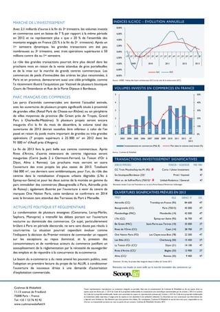 Cushman & Wakefield
11-13 avenue de Friedland
75008 Paris – France
Tel: +33 1 53 76 92 92
www.cushmanwakefield.fr
Toute représentation, reproduction ou traduction intégrale ou partielle, faite sans le consentement de Cushman & Wakefield ou de ses ayants droit ou
ayants cause est illicite (art. L 122-4 du Code de la propriété intellectuelle) et constituerait une contrefaçon sanctionnable par les articles L 335-2 et suivants
du Code de la propriété intellectuelle. Seules sont autorisées les copies ou reproductions prévues par l’article L 122-5 du Code de la propriété intellectuelle
et notamment celles réservées à l’usage privé du copiste et non destinées à une utilisation collective. Ce document est non contractuel. Les informations qui
y figurent sont fondées sur des éléments que nous pensons être fiables. Par conséquent, Cushman & Wakefield ne saurait être tenu pour responsable en cas
d’erreur ou inexactitude survenue sur tout ou partie de son contenu. Cushman & Wakefield, Octobre 2013.
MARCHÉ DE L’INVESTISSEMENT
Avec 2,1 milliards d’euros à la fin du 3e trimestre, les volumes investis
en commerces sont en baisse de 7 % par rapport à la même période
en 2012 et ne représentent plus « que » 20 % de l’ensemble des
montants engagés en France (25 % à la fin du 2e trimestre). Après un
1er semestre dynamique, les grandes transactions ont été peu
nombreuses au 3e trimestre, avec trois opérations supérieures à 50
millions contre dix au 1er semestre.
Le rôle des grandes transactions pourrait être plus décisif dans les
prochains mois en raison de la vente attendue de gros portefeuilles
et de la mise sur le marché de grands centres commerciaux. Les
commerces de pieds d’immeubles des artères les plus renommées, à
Paris et en province, demeureront aussi une cible privilégiée, comme
l’a récemment illustré l’acquisition par Vastned de plusieurs boutiques
Cours de l’Intendance et Rue de la Porte Dijeaux à Bordeaux.
PARC FRANÇAIS DES COMMERCES
Les parcs d’activités commerciales ont dominé l’actualité estivale,
avec les ouvertures de plusieurs projets significatifs situés à proximité
de grandes villes (Retail Park de Chasse-sur-Rhône) ou en périphérie
de villes moyennes de province (Be Green près de Troyes, Grand
Parc à Charleville-Mézières). Si plusieurs projets seront encore
inaugurés d’ici la fin du mois de décembre, le volume total des
ouvertures de 2013 devrait toutefois être inférieur à celui de l’an
passé en raison du poids moins important de grandes ou très grandes
opérations (7 projets supérieurs à 25 000 m² en 2012 dont les
91 000 m² d’Atoll près d’Angers).
La fin de 2013 fera la part belle aux centres commerciaux. Après
Rives d’Arcins, d’autres extensions de centres régionaux seront
inaugurées (Carré Jaude 2 à Clermont-Ferrand, La Toison d’Or à
Dijon, Alma à Rennes). Les prochains mois verront en outre
l’ouverture des trois projets les plus vastes de 2013. Totalisant
166 000 m², ces derniers sont emblématiques, pour l’un, du rôle des
centres dans la revitalisation d¹espaces urbains dégradés (L’Ilo à
Epinay-sur-Seine) et pour les deux autres de la montée en gamme du
parc immobilier des commerces (Beaugrenelle à Paris, Aéroville près
de Roissy) ; également illustrée par l’ouverture à venir du centre de
marques One Nation Paris, cette tendance se confirmera en 2014
avec la livraison tant attendue des Terrasses du Port à Marseille.
ACTUALITÉ POLITIQUE ET RÉGLEMENTAIRE
La condamnation de plusieurs enseignes (Castorama, Leroy-Merlin,
Sephora, Monoprix) a intensifié les débats portant sur l’ouverture
nocturne ou dominicale des commerces. Ce sujet, particulièrement
brûlant à Paris en période électorale, ne sera sans doute pas résolu à
court-terme. La situation pourrait cependant évoluer comme
l’indiquent la décision du Premier ministre de commander un rapport
sur les exceptions au repos dominical, et la pression des
consommateurs et de nombreux acteurs du commerce justifiant un
assouplissement de la réglementation par la nécessité de sauvegarder
des emplois et de répondre à la concurrence du e-commerce.
Le boom du e-commerce a du reste amené les pouvoirs publics, avec
l’adoption en première lecture du projet de loi ALUR, à conditionner
l’ouverture de nouveaux drives à une demande d’autorisation
d’exploitation commerciale.
INDICES ILC/ICC – ÉVOLUTION ANNUELLE
Source : INSEE / Indices des loyers commerciaux (ILC) et du coût de la construction (ICC).
VOLUMES INVESTIS EN COMMERCES EN FRANCE
Source : Cushman & Wakefield
TRANSACTIONS INVESTISSEMENT SIGNIFICATIVES
ADRESSE/IMMEUBLE VENDEUR / ACQUEREUR PRIX MN€
CC Trois Moulins/Issy-les-M. (92) Corio / Union Investment 58
Six boutiques/Bordeaux (33)¹ Privé / Vastned 47
40ter av. de Suffren/Paris (75015)² Unibail-Rodamco / Generali 47
¹Boutiques situées Cours de l’Intendance et rue de la Porte Dijeaux/²Showroom Volkswagen
OUVERTURES SIGNIFICATIVES PRÉVUES EN 2013
PROJET VILLE SURFACE M² OUV.
Aéroville (CC) Tremblay-en-France (93) 84 600 4T
Beaugrenelle (CC) Paris (75015) 45 000 4T
Mondevillage (PAC) Mondeville (14) 42 000 4T
L’Ilo (CC) Épinay-sur-Seine (93) 36 700 4T
Be Green (PAC) Saint-Parre-aux-Tertres (10) 35 000 3T
Rives de l’Orne (CC) Caen (14) 28 700 2T
One Nation Paris (FO) Les Clayes-sous-Bois (78) 22 500 4T
Les Eléis (CC) Cherbourg (50) 15 450 2T
La Toison d’Or (CC)¹ Dijon (21) 14 100 4T
Rives d’Arcins (CC)¹ Bègles (33) 12 900 2T
Alma (CC)¹ Rennes (35) 9 400 4T
¹Extension / En bleu, les projets déjà inaugurés depuis le début de l’année 2013.
Retrouvez nos études et notre veille sur le marché immobilier des commerces sur :
-8,00%
-6,00%
-4,00%
-2,00%
0,00%
2,00%
4,00%
6,00%
8,00%
1T 2T 3T 4T 1T 2T 3T 4T 1T 2T 3T 4T 1T 2T 3T 4T 1T 2T
2009 2010 2011 2012 2013
ILC ICC
0,8
1,2
1,9
2,3
4,8
1,2
1,9
3,6
3,3
3,6
2,1
0%
10%
20%
30%
40%
50%
0
1
2
3
4
5
2003 2004 2005 2006 2007 2008 2009 2010 2011 2012 3T
2013
Investissements en commerces (Mds €) Part dans le volume total investi (%)
 