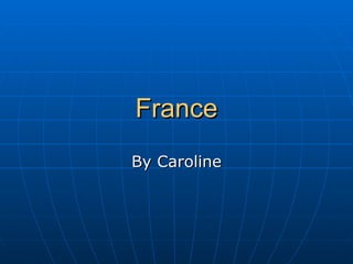 France By Caroline 