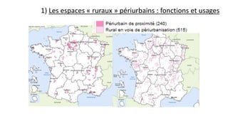 1) Les espaces « ruraux » périurbains : fonctions et usages
 