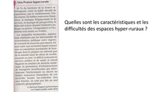 Quelles sont les caractéristiques et les
difficultés des espaces hyper-ruraux ?
 