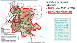 Superficie des espaces
urbanisés :
+ 168 % entre 1999 et 2010
= périurbanisation
 