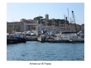Arrivee sur St Tropez 