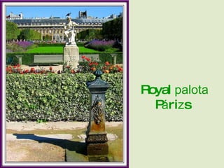 Royal  palota  P á ri z s 