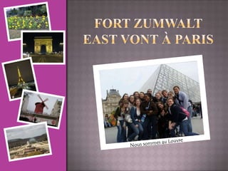 Fort Zumwalt East vont à Paris Nous sommes au Louvre 