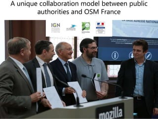 A unique collaboration model between public
authorities and OSM France
 