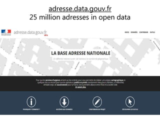 adresse.data.gouv.fr
25 million adresses in open data
 