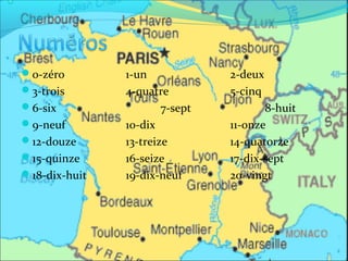 0-zéro 1-un 2-deux
3-trois 4-quatre 5-cinq
6-six 7-sept 8-huit
9-neuf 10-dix 11-onze
12-douze 13-treize 14-quatorze
15-quinze 16-seize 17-dix-sept
18-dix-huit 19-dix-neuf 20-vingt
 