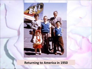 Returning to America in 1950 