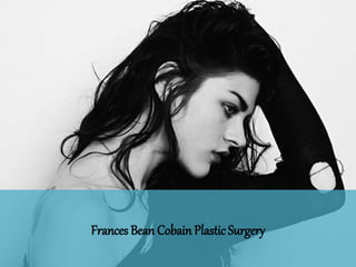 Frances Bean Cobain Plastic Surgery
 