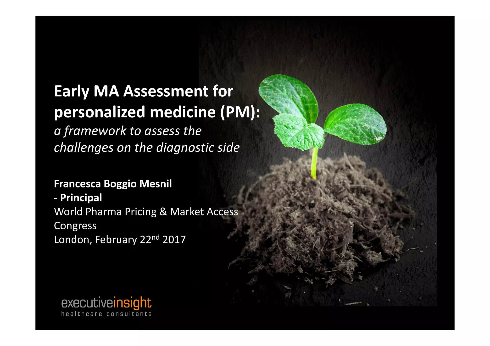 Early MA Assessment for Personalized Medicine: a framework to assess ...
