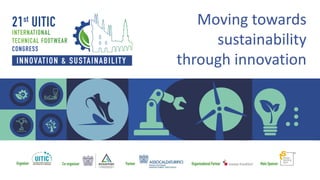 Moving towards
sustainability
through innovation
 